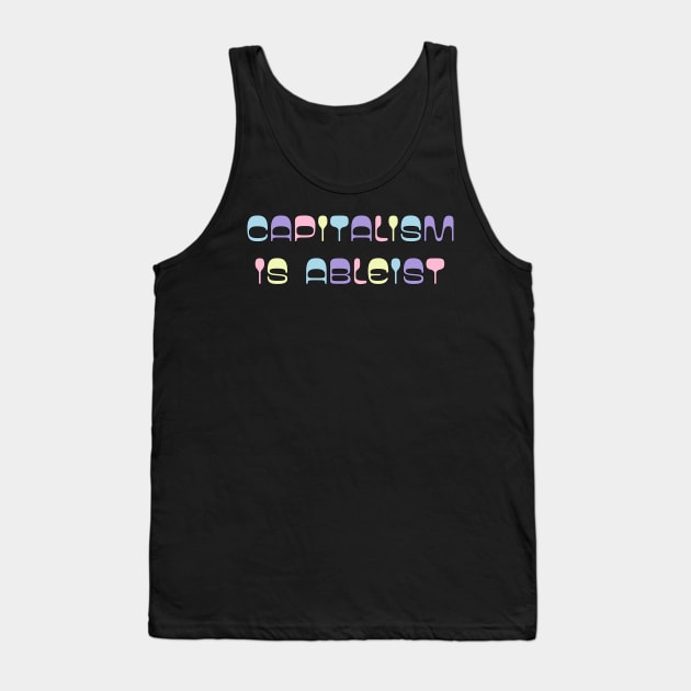 capitalism is ableist Tank Top by TOP DESIGN ⭐⭐⭐⭐⭐